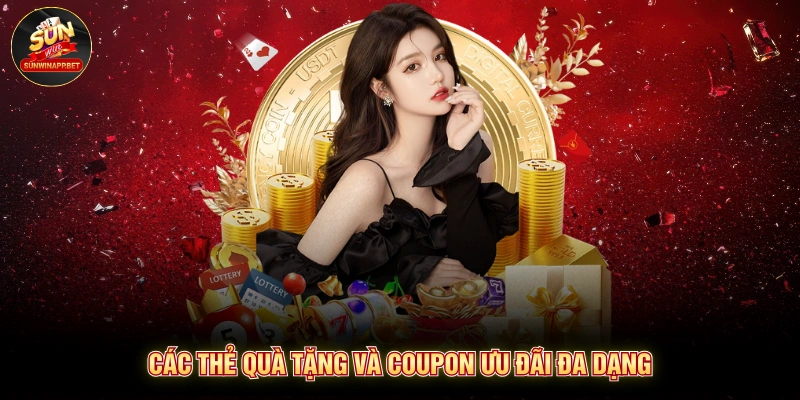 Các thẻ quà tặng và coupon ưu đãi đa dạng