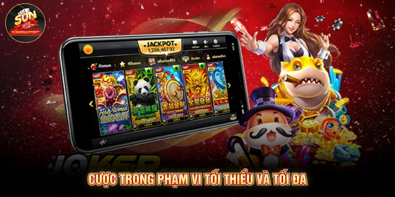 Cược trong phạm vi tối thiểu và tối đa