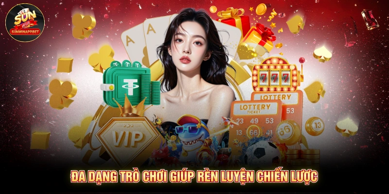 Đa dạng trò chơi giúp rèn luyện chiến lược