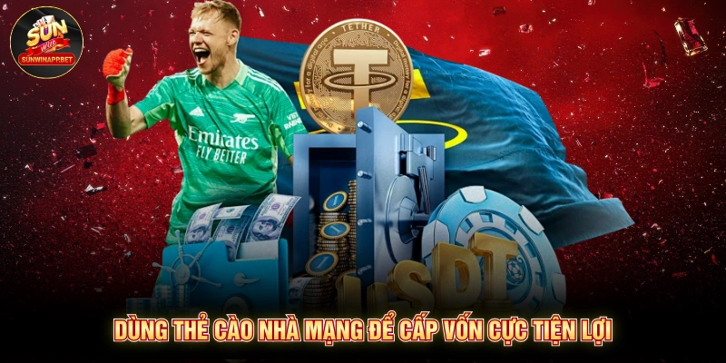 Dùng thẻ cào nhà mạng để cấp vốn cực tiện lợi