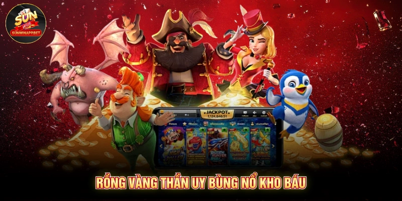 Rồng vàng thần uy bùng nổ kho báu