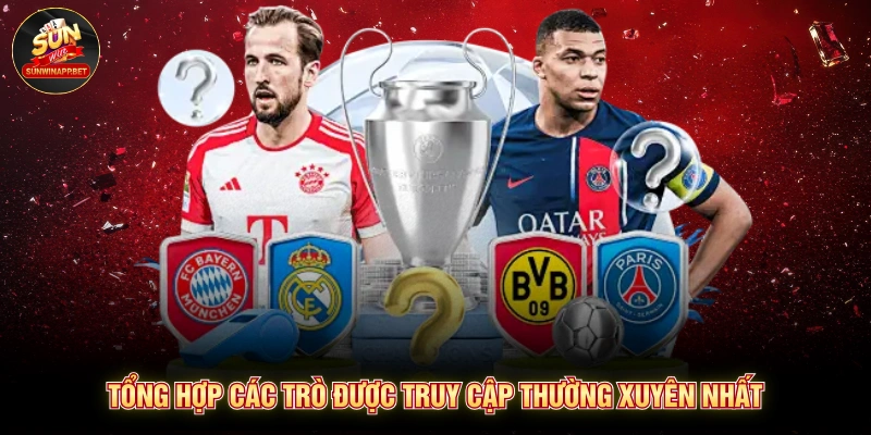 Tổng hợp các trò được truy cập thường xuyên nhất